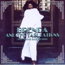 BRENDA & THE TABULATIONS-I KEEP COMING BACK FOR.. (CD)