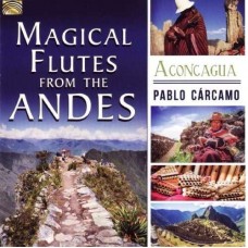 PABLO CARCAMO-MAGIC FLUTE FROM THE.. (CD)