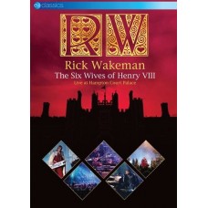 RICK WAKEMAN-SIX WIVES OF HENRY VIII (DVD)