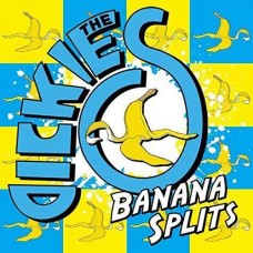 DICKIES-BANANA SPLITS (2CD)