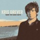 KRIS DREVER-MARK THE HARD.. (LP+CD)