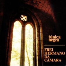 FREI HERMANO DA CÂMARA-TÚNICA NEGRA (CD)