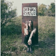 FROKEDAL-HOLD ON DREAMER (LP)