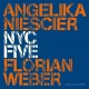 ANGELIKA NIESCIER/FLORIA WEBER-NYC FIVE (CD)