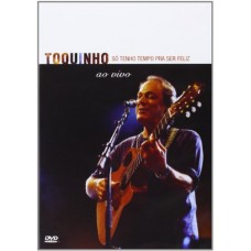TOQUINHO-SO TENHO TEMPO PARA SER . (DVD)