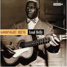 LEAD BELLY-GOODNIGHT IRENE (3CD)