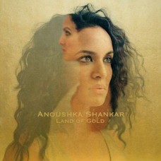 ANOUSHKA SHANKAR-LAND OF GOLD (CD)