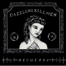 DAZZLING KILLMEN-RECUERDA (CD)