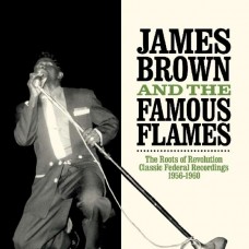 JAMES BROWN & THE FABULOUS FLAMES-ROOTS OF REVOLUTION (2CD)