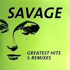 SAVAGE-GREATEST HTIS & REMIXES (LP)