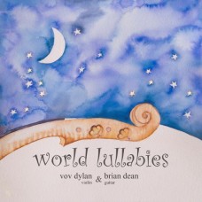 VOV DYLAN & BRIAN DEAN-WORLD LULLABIES (CD)