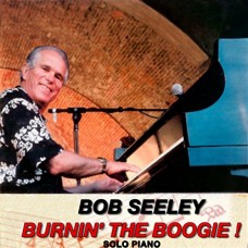 BOB SEELEY-BURNIN' THE BOOGIE (CD)