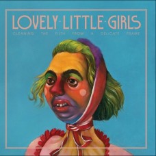 LOVELY LITTLE GIRLS-CLEANING THE FILTH FROM.. (CD)