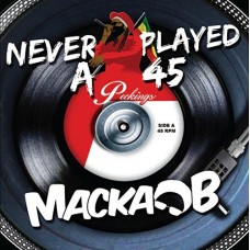 MACKA B-NEVER PLAYED A 45 (LP)