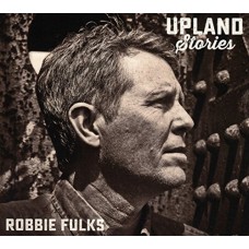 ROBBIE FULKS-UPLAND STORIES -HQ- (LP)