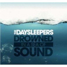 DAYSLEEPERS-DROWNED IN A SEA OF SOUND (CD)