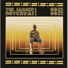 JAGGER BOTCHWAY GROUP-ODZE ODZE (2LP)