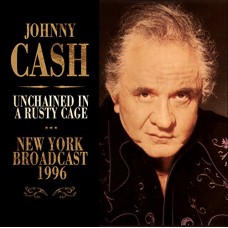 JOHNNY CASH-UNCHAINED IN A RUSTY CAGE (CD)