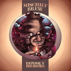 MISCHIEF BREW-PHILADELPHIA 'N'.. (LP)