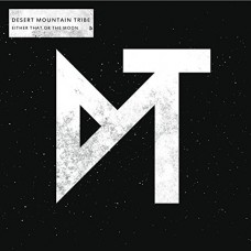 DESERT MOUNTAIN TRIBE-EITHER THAT OR THE MOON (CD)