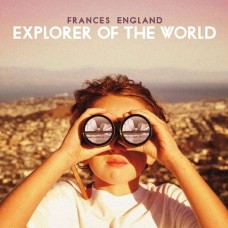 FRANCES ENGLAND-EXPLORER OF THE WORLD (CD)