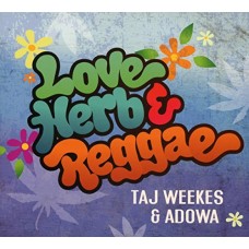 TAJ WEEKES & ADOWA-LOVE, HERB & REGGAE (CD)