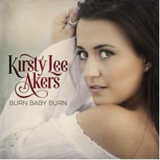 KRISTY LEE AKERS-BURN BABY BURN (CD)