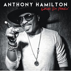 ANTHONY HAMILTON-WHAT I'M FEELIN' (CD)