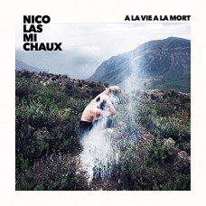 NICOLAS MICHAUX-A LA VIE A LA MORT (LP)