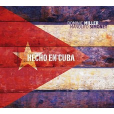 DOMINIC MILLER & MANOLITO SIMONET-HECHO EN CUBA (CD)