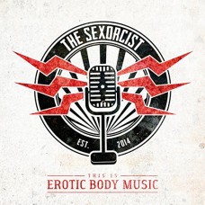 SEXORCIST-THIS IS EROTIC BODY MUSIC (CD)