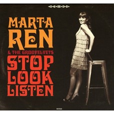 MARTA REN & THE GROOVELVETS-STOP LOOK LISTEN (CD)