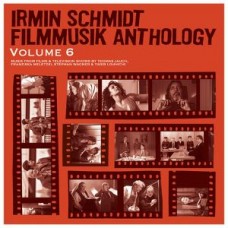 IRMIN SCHMIDT-FILMMUSIK ANTHOLOGY 6 (CD)