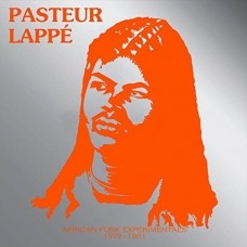 PASTEUR LAPPE-AFRICAN FUNK EXPERIMENTALS (1979 - 1981) (LP)