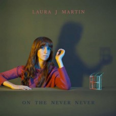 LAURA J MARTIN-ON THE NEVER NEVER (CD)
