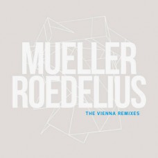 MUELLER & ROEDELIUS-VIENNA REMIXES (12")
