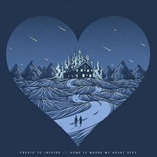 CREATE TO INSPIRE-HOME IS WHERE MY.. -EP- (CD)
