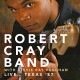 ROBERT CRAY BAND-LIVE...TEXAS '87 (CD)