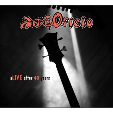 ARTE & OFICIO-ALIVE AFTER 40 YEARS (CD)