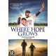 FILME-WHERE HOPE GROWS (DVD)