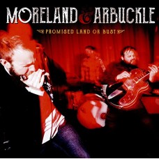 MORELAND & AIRBUCKLE-PROMISED LAND OR BUST (CD)