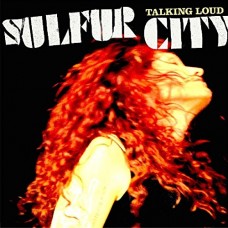 SULFUR CITY-TALKING LOUD (CD)