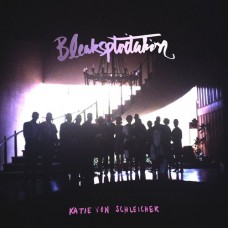 KATIE VON SCHLEICHER-BLEAKSPLOITATION (CD)