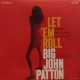 BIG JOHN PATTON-LET 'EM ROLL -REISSUE- (LP)