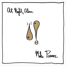 MIKE POSNER-AT NIGHT, ALONE (CD)
