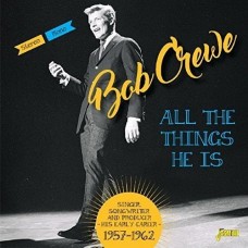 BOB CREWE-ALL THE THINGS HE IS (2CD)