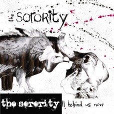 SORORITY-IT'S ALL BEHIND US NOW (10")