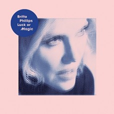 BRITTA PHILLIPS-LUCK OR MAGIC (LP)