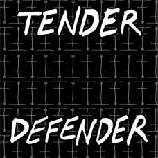 TENDER DEFENDER-TENDER DEFENDER (12")