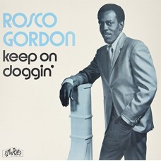 ROSCO GORDON-KEEP ON DOGGIN' (LP)